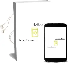 Descargar AudioLibro Hollow Pike de James Dawson año 2013