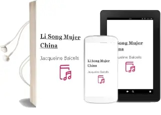 Descargar AudioLibro Li Song, Mujer China de Jacqueline Balcells año 2013