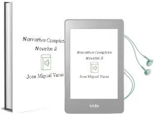Descargar AudioLibro Narrativa Completa / Novelas ii de José Miguel Varas año 2013