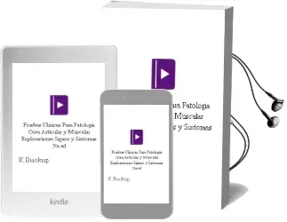 Descargar AudioLibro Pruebas Clinicas para Patologia Osea, Articular y Muscular. Exploraciones, Signos y Sintomas, 5Ta. ed. de K. Buckup año 2013