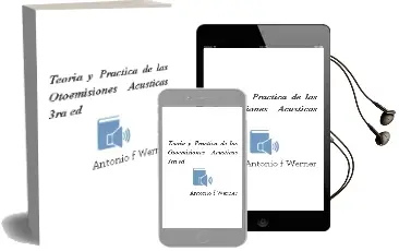Descargar AudioLibro Teoria y Practica de las Otoemisiones Acusticas, 3ra ed. de Antonio F. Werner año 2013