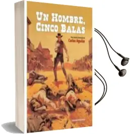 Descargar AudioLibro Un Hombre, Cinco Balas de Carlos Aguilar año 2013