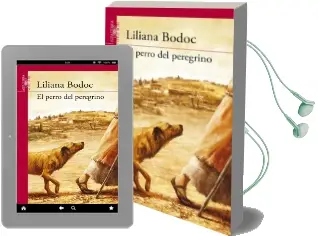 Descargar AudioLibro El Perro del Peregrino de Liliana Bodoc año 2013