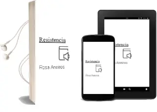 Descargar AudioLibro Resistencia de Rosa Aneiros año 2013