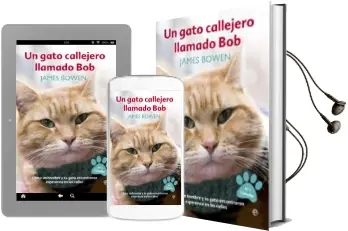 Descargar AudioLibro Un Gato Callejero Llamado bob de James Bowen año 2013