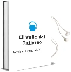 Descargar AudioLibro El Valle del Infierno de Avelino Hernández año 2013