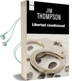 Descargar AudioLibro Libertad Condicional de Jim Thompson año 2013