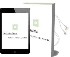 Descargar AudioLibro Mis Amigos de Álvaro Castaño Castillo año 2013