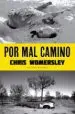 AudioLibro Por mal Camino de Chris Womersley