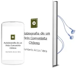 Descargar AudioLibro Autobiografía de un Viejo Comunista Chileno de Humberto Arcos Vera año 2013