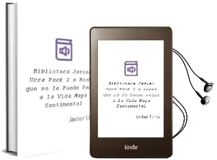 Descargar AudioLibro Biblioteca Javier Urra (Pack 2 E-Books) qué se le Puede Pedir a la Vida + Mapa Sentimental de Javier Urra año 2013