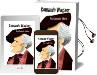 Descargar AudioLibro Comando Wagner de Jose Joaquin Iriarte año 2013