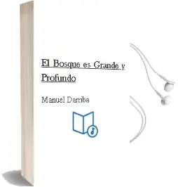 Descargar AudioLibro El Bosque es Grande y Profundo de Manuel Darriba año 2013