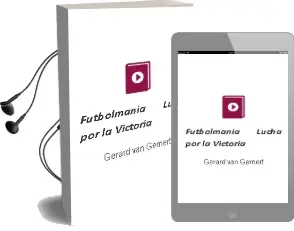 Descargar AudioLibro Futbolmanía. Lucha por la Victoria de Gerard Van Gemert año 2013