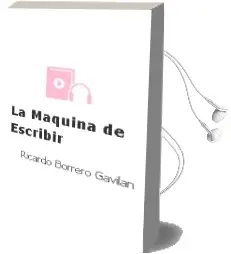 Descargar AudioLibro La Maquina de Escribir de Ricardo Borrero Gavilan año 2013