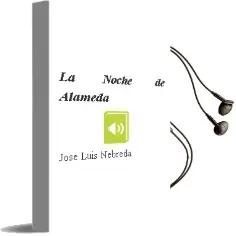 Descargar AudioLibro La Noche de Alameda de Jose Luis Nebreda año 2013
