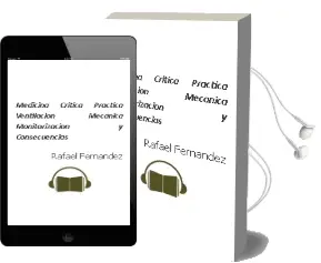 Descargar AudioLibro Medicina Critica Practica. Ventilacion Mecanica. Monitorizacion y Consecuencias de Rafael Fernandez año 2013