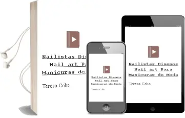 Descargar AudioLibro Nailistas. Diseños \'Nail Art\' para Manicuras de Moda de Teresa Cobo año 2013