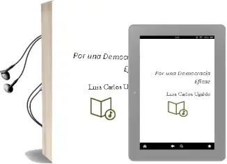 Descargar AudioLibro Por una Democracia Eficaz de Luis Carlos Ugalde año 2013