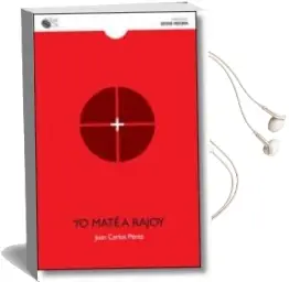 Descargar AudioLibro Yo Maté a Rajoy de Juan Carlos Perez año 2013