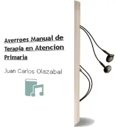 Descargar AudioLibro Averroes Manual de Terapia en Atencion Primaria de Juan Carlos Olazabal año 2013