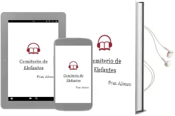 Descargar AudioLibro Cemiterio de Elefantes de Fran Alonso año 2013