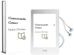 Descargar AudioLibro Comenzando a Comer de Laura S. Romano año 2013