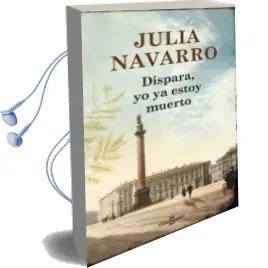 Descargar AudioLibro Dispara, yo ya Estoy Muerto de Julia Navarro año 2013