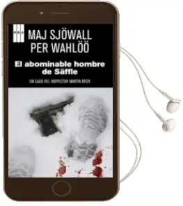 Descargar AudioLibro El Abominable Hombre de Säffle + Opusculo de Maj Sjöwall año 2013