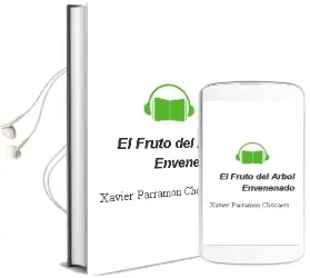 Descargar AudioLibro El Fruto del Arbol Envenenado de Xavier Parramon Chocarro año 2013