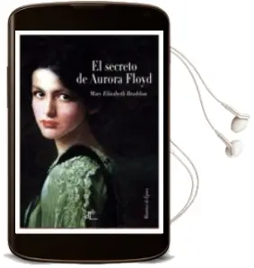 Descargar AudioLibro El Secreto de Aurora Floyd de Mary Elizabeth Braddon año 2013