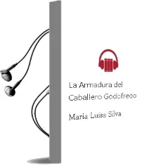 Descargar AudioLibro La Armadura del Caballero Godofredo de María Luisa Silva año 2013