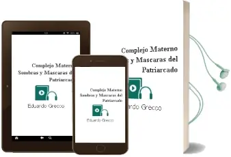Descargar AudioLibro Complejo Materno. Sombras y Mascaras del Patriarcado de Eduardo Grecco año 2013
