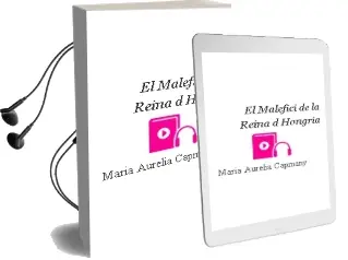 Descargar AudioLibro El Malefici de la Reina D\'Hongria de Maria Aurèlia Capmany año 2013