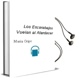 Descargar AudioLibro Los Escarabajos Vuelan al Atardecer  de María Gripe año 2013