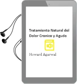 Descargar AudioLibro Tratamiento Natural del Dolor Cronico y Agudo de Howard Agarwal año 2013