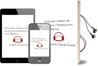 Descargar AudioLibro Decisiones Óptimas de Inversión y Financiación en la Empresa de Andrés S. Suárez Suárez año 2014