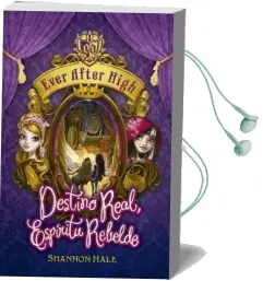 Descargar AudioLibro Destino Real, Espíritu Rebelde de Shannon Hale año 2014
