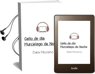 Descargar AudioLibro Gallo de Día Murciélago de Noche de Dani Moreno año 2014