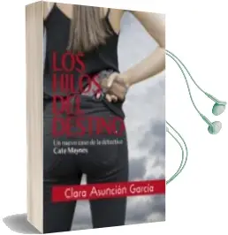 Descargar AudioLibro Los Hilos del Destino de Clara Asuncion Garcia año 2014