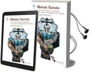 Descargar AudioLibro Manos Sucias de Carlos Quilez Lazaro año 2014