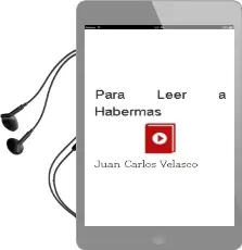 Descargar AudioLibro Para Leer a Habermas de Juan Carlos Velasco año 2014