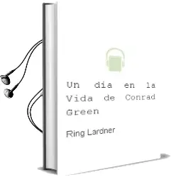 Descargar AudioLibro Un día en la Vida de Conrad Green de Ring Lardner año 2014