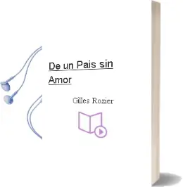 Descargar AudioLibro De un País sin Amor de Gilles Rozier año 2014