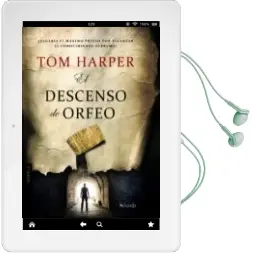 Descargar AudioLibro El Descenso de Orfeo de Tom Harper año 2014