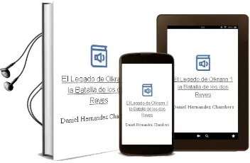 Descargar AudioLibro El Legado de Olkrann, 1. la Batalla de los dos Reyes de Daniel Hernández Chambers año 2014