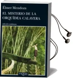 Descargar AudioLibro El Misterio de la Orquidea Calavera de Elmer Mendoza año 2014