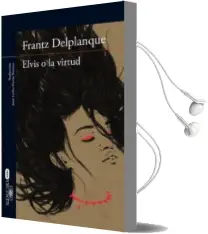 Descargar AudioLibro Elvis o la Virtud de Frantz Delplanque año 2014