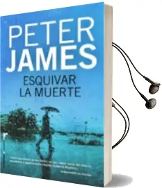 Descargar AudioLibro Esquivar la Muerte de Peter James año 2014