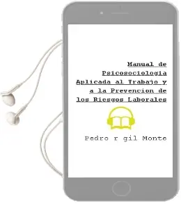 Descargar AudioLibro Manual de Psicosociología Aplicada al Trabajo y a la Prevención de los Riesgos Laborales de Pedro R. Gil Monte año 2014